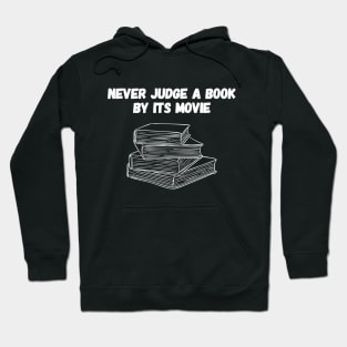 Never judge a book by its movie Hoodie